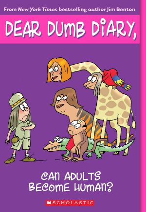 [Dear Dumb Diary 05] • Can Adults Become Human